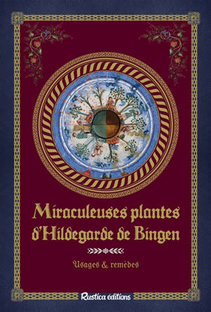 Miraculeuses plantes d'Hildegarde de Bingen : usages & remèdes - Sophie Macheteau