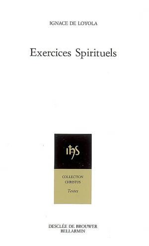 Exercices spirituels - Ignace de Loyola