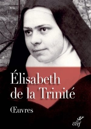 Oeuvres complètes - Elisabeth de la Trinité
