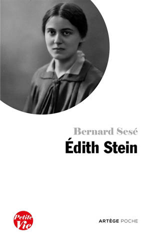 Petite vie de Edith Stein - Bernard Sesé