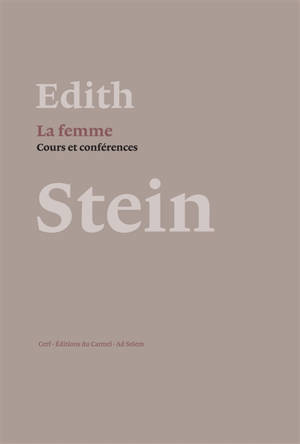 La femme : cours et conférences - Edith Stein