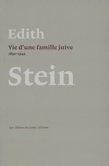 Vie d'une famille juive : 1891-1942 - Edith Stein