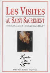 Les visites au Saint Sacrement - Alphonse de Liguori