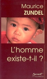L'homme existe-t-il ? - Maurice Zundel