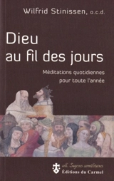 Dieu au fil des jours : méditations quotidiennes pour toute l'année - Wilfrid Stinissen