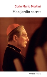 Mon jardin secret : méditations sur la prière - Carlo Maria Martini
