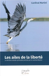 Les ailes de la liberté : les exercices de saint Ignace avec la Lettre aux Romains - Carlo Maria Martini