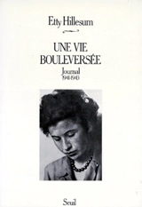 Une vie bouleversée : journal : 1941-1943 - Etty Hillesum