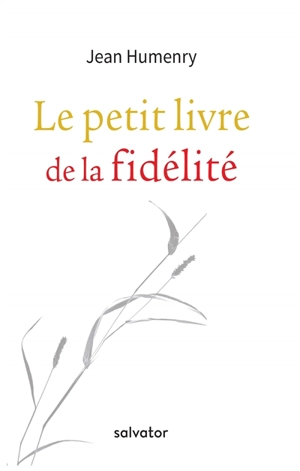 Le petit livre de la fidélité - Jean Humenry
