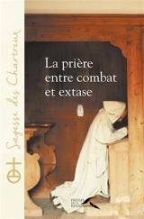La prière, entre combat et extase