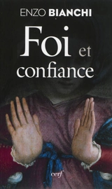 Foi et confiance - Enzo Bianchi