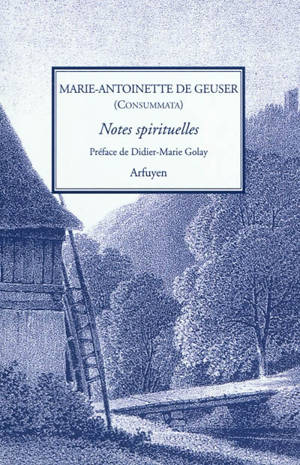 Notes spirituelles - Marie-Antoinette de Geuser