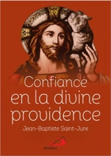 Confiance en la divine providence - Jean-Baptiste Saint-Jure