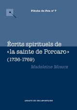 Ecrits spirituels de la sainte de Porcaro (1736-1769) - Madeleine Morice