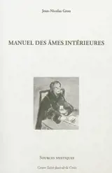 Manuel des âmes intérieures - Jean-Nicolas Grou