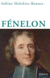 Fénelon - Sabine Melchior-Bonnet