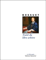 Traité du libre arbitre - Jacques-Bénigne Bossuet