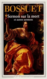 Sermon sur la mort : et autres sermons - Jacques-Bénigne Bossuet