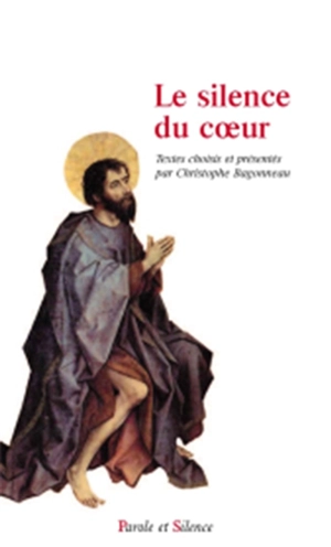 Le silence du coeur - Joannes Justus Lanspergius
