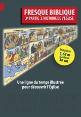 Fresque biblique. Vol. 3. L'histoire de l'Eglise - Gaëtan Evrard