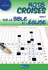Mots croisés sur la Bible et l'Eglise. Vol. 2 - Yves Levin