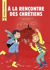 A la rencontre des chrétiens : année 2 - Diffusion catéchistique