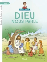 Dieu nous parle : année 1 - Eglise catholique. Diocèse (Tarbes / Lourdes, Hautes-Pyrénées)