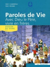 Paroles de vie avec Dieu le Père, vivre en frères : dossier du jeune - Eglise catholique. Diocèse (Cambrai, Nord). Service de la catéchèse