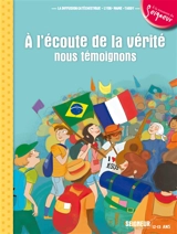 A l'écoute de la vérité, nous témoignons : Seigneur, Tu nous appelles, 12-13 ans - Diffusion catéchistique