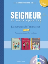 Seigneur, tu nous appelles, 12-13 ans : documents de l'animateur : pour accompagner les modules - Diffusion catéchistique