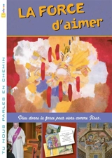 La force d'aimer : livret enfant - Centre interdiocésain de formation pastorale et catéchétique (Lille)