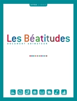 Les Béatitudes : document animateur - Eglise catholique. Diocèse (Versailles). Aumônerie de l'enseignement public