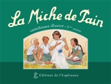 La miche de pain : catéchisme illustré, 2e année - Marie Tribou