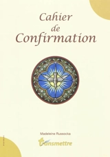 Transmettre, n° 133. Cahier de confirmation - Madeleine Russocka