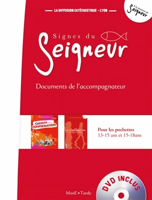 Chemin vers la confirmation : signes du Seigneur : documents de l'accompagnateur - Diffusion catéchistique