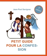 Petit guide pour la confession des enfants : de 7 à 10 ans - Jean-Paul Savignac