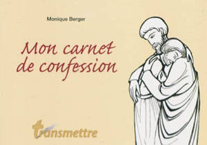 Mon carnet de confession - Monique Berger