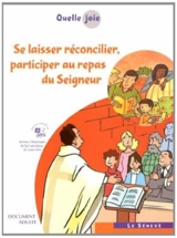 Se laisser réconcilier, participer au repas du Seigneur : document adulte - Eglise catholique. Diocèse (Saint-Dié-des-Vosges, Vosges)