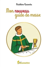Mon nouveau guide de messe - Madeleine Russocka
