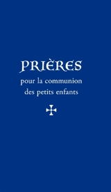 Prières pour la communion des petits enfants - Emmanuel de Gibergues