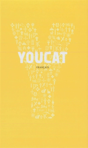 Youcat : français : catéchisme de l'Eglise catholique pour les jeunes - Eglise catholique