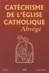 Catéchisme de l'Eglise catholique : abrégé