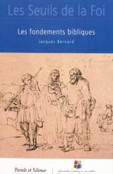 Les fondements bibliques - Jacques Bernard