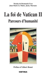 La foi de Vatican II : parcours d'humanité - Nicolas de Bremond d'Ars