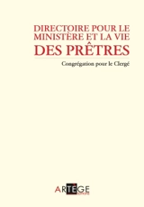 Directoire pour le ministère et la vie des prêtres - Eglise catholique. Congrégation pour le clergé