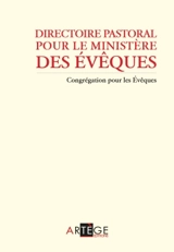 Directoire pastoral pour le ministère des évêques - Eglise catholique. Congrégation pour les évêques