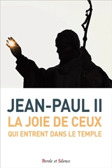 La joie de ceux qui entrent dans le temple : catéchèses du 9 janvier au 12 décembre 2002 - Jean-Paul 2