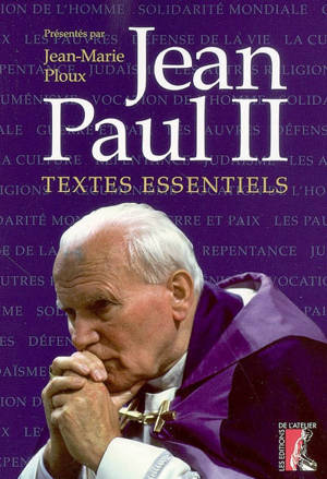 Jean-Paul II : textes essentiels - Jean-Paul 2