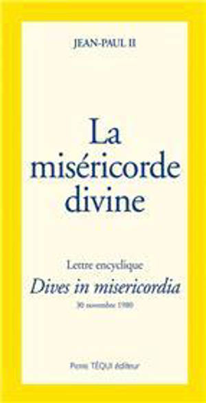 La miséricorde divine : lettre encyclique Dives in misericordia, 30 novembre 1980 - Jean-Paul 2
