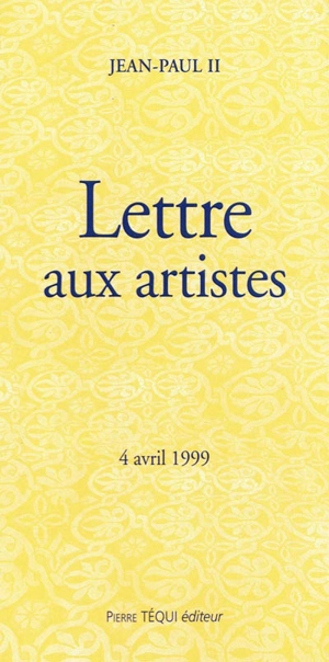 Lettre du pape Jean-Paul II aux artistes - Jean-Paul 2